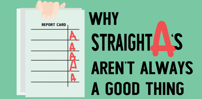 Op-Ed: Why Straight A’s Aren’t Always a Good Thing.