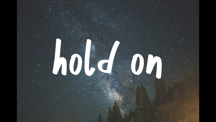Song: “Hold On”